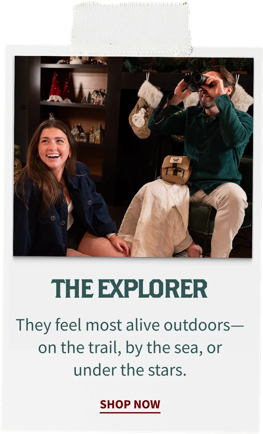 The Explorer. They feel most alive outdoors—on the trail, by the sea, or under the stars.