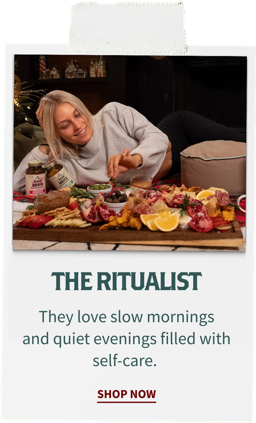 The Ritualist. They love slow mornings and quiet evenings filled with self-care.