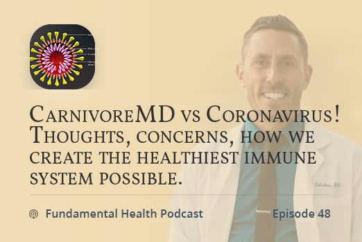 CarnivoreMD vs Coronavirus! Thoughts, concerns, how to create the healthiest immune system possible.