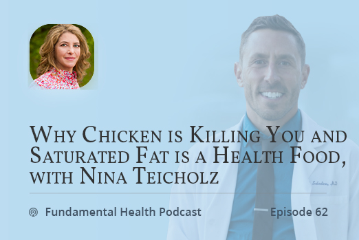 Why Chicken Could Be Harming You and Saturated Fat is a Health Food, with Nina Teicholz