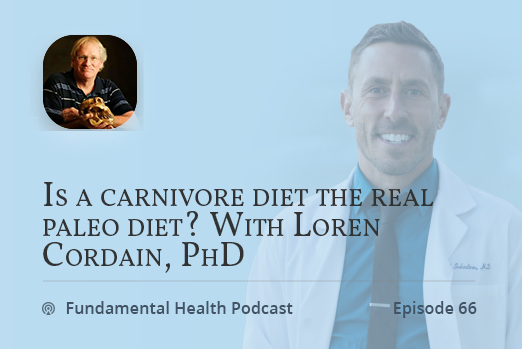 Is a carnivore diet the real paleo diet? With Loren Cordain, PhD
