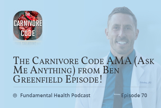 The Carnivore Code AMA (Ask Me Anything) from Ben Greenfield Episode!