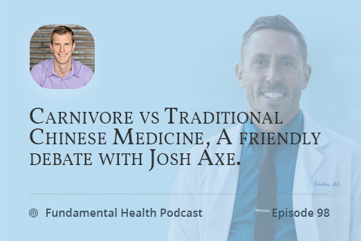 Carnivore vs Traditional Chinese Medicine, A friendly debate with Josh Axe.