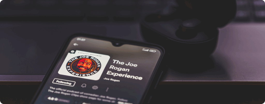 Someone listening to the Joe Rogan Experience