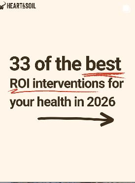 Issue #170: 5 Fundamentals To Transform Your Health In 2026 | Heart & Soil Supplements